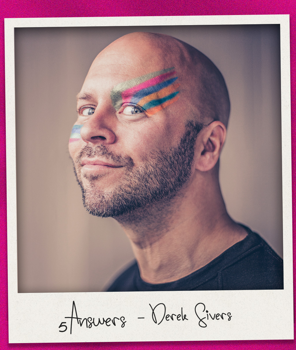 5 Answers - Derek Sivers